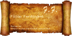 Fülöp Ferdinánd névjegykártya